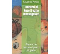 I misteri di Neve Il gatto investigatore: Neve e un Natale dipinto di giallo