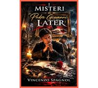 I Misteri di Padre Giovanni Later