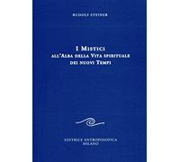 I mistici all'alba della vita spirituale dei nuovi tempi