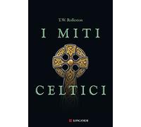 I miti celtici (Il Cammeo. Miti)