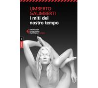I miti del nostro tempo (Universale economica. Saggi)
