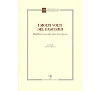 I molti volti del fascismo. Dall'Aventino alla fine del regime