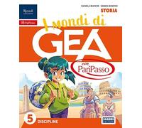 I mondi di GEA con PariPasso. Tomo Antropologico e Tomo Scientifico. Con Storia, Geografia, Matematica, Scienze e Tecnologia. Per la 5ª classe della ... Con e-book. Con espansione o... (Vol. 2)