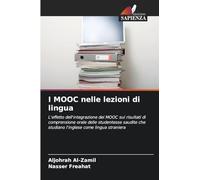 I MOOC nelle lezioni di lingua: L'effetto dell'integrazione dei MOOC sui risultati di comprensione orale delle studentesse saudite che studiano l'inglese come lingua straniera