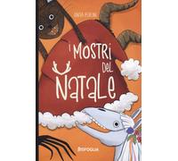 I mostri del Natale. Ediz. illustrata (Piccoli mondi)