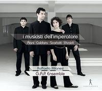 G.A.P. Ensemble Milanesi, Raffaella - I Musicisti Dell’Imperatore: Obras De Piani, Caldara, Scarlatti Y Vivaldi / Raffaella Milanesi, Soprano. G.A.P. Ensemble