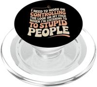 I Must Work On My Face Around Stupid People -- PopSockets PopGrip para MagSafe