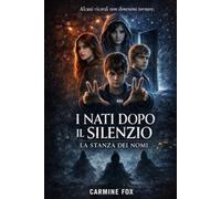I NATI DOPO IL SILENZIO: La stanza dei nomi
