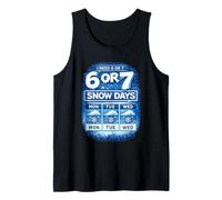 I Need 6 or 7 Snow Days - Shirt Meme Divertido de Invierno Camiseta sin Mangas
