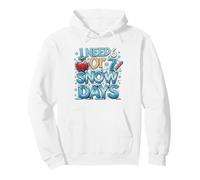 I Need 6 or 7 Snow Days - Shirt Meme Divertido de Invierno Sudadera con Capucha