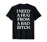 I Need A Hug from A Bad Bitch Shirt Y2K Aesthetic Back Camiseta