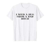 I Need A Hug from A Bad Bitch Y2k Aesthetic Trendy Slogan Camiseta