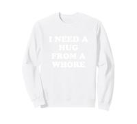 I Need A Hug from A Bad Girl Sudadera