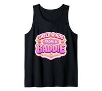 I Need A Hug from A Baddie Funny Mujer Niña Femenina Camiseta sin Mangas