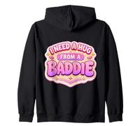 I Need A Hug from A Baddie Funny Mujer Niña Femenina Sudadera con Capucha
