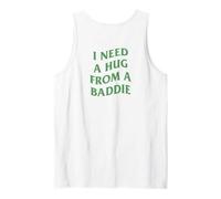 I Need A Hug from A Baddie Funny Saying Quote (Arte en la Espalda) Camiseta sin Mangas