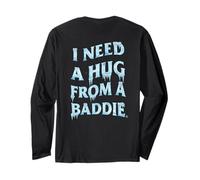 I Need A Hug from A Baddie Funny Saying Quote (Arte en la Espalda) Manga Larga