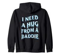 I Need A Hug from A Baddie Funny Saying Quote (Arte en la Espalda) Sudadera con Capucha