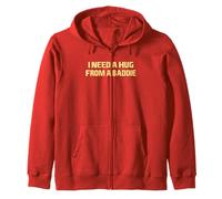I Need A Hug from A Baddie Funny Saying Quote (Arte en la Espalda) Sudadera con Capucha