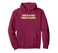 I Need A Hug from A Baddie Funny Saying Quote (Arte en la Espalda) Sudadera con Capucha