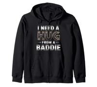 I Need A Hug from A Baddie Funny Text Graphic Flirt Meme Fun Sudadera con Capucha
