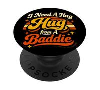I Need A Hug from A Baddie Retro Vintage Funny Saying PopSockets PopGrip Adhesivo