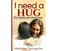 I Need a Hug: The stories you don't hear