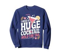 I Need A Huge Coctail Funny Adult Humor Funny Drinking Quote Sudadera
