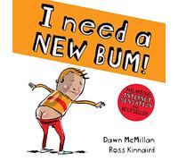 I Need A New Bum (The New Bum Series)