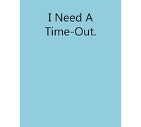 I Need A Time-Out Journal: A Parent's Prayer