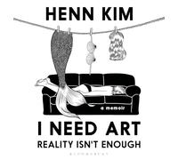 I Need Art: Reality Isn’t Enough: A memoir in images from the iconic South Korean Sally Rooney illustrator