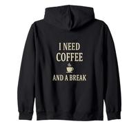 I Need Coffee and a Break Shirt - Funny Coffee Lover Quote Sudadera con Capucha