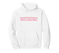 I Need God More Than Yesterday Jesus Christian Faith Worship Sudadera con Capucha