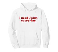 I Need Jesus Every Day, Christian Faith Worship Religious Sudadera con Capucha