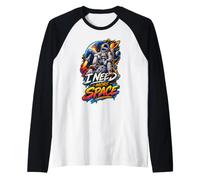I Need More Space Astronaut Retro Funny Cita Sarcástica Camiseta Manga Raglan