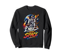 I Need More Space Astronaut Retro Funny Cita Sarcástica Sudadera