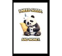 I Need Sleep: Funny Panda Notebook for Tired People and Low Energy Days: Cute Panda Journal for Sleepy Minds, Burnout Mood and Daily Writing