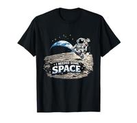 I Need Some Space - Earthrise Lunar Orbit Kosmos Fun Art Camiseta