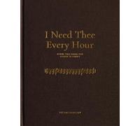 I Need Thee Every Hour | Hymns That Bring You Closer to Christ