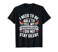 I Need To Be Able To Tell My Grandchildren I Did Not Stay Camiseta