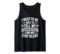 I Need To Be Able To Tell My Grandchildren I Did Not Stay Camiseta sin Mangas