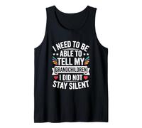 I Need To Be Able To Tell My Grandchildren I Did Not Stay Camiseta sin Mangas