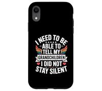 I Need To Be Able To Tell My Grandchildren I Did Not Stay Carcasa para iPhone XR