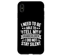 I Need To Be Able To Tell My Grandchildren I Did Not Stay Carcasa para iPhone XS Max