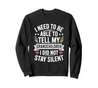 I Need To Be Able To Tell My Grandchildren I Did Not Stay Sudadera