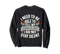 I Need To Be Able To Tell My Grandchildren I Did Not Stay Sudadera