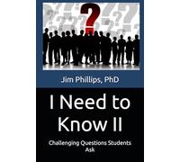I Need to Know II: Challenging Questions Students Ask: 2