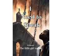 I need to speak: The child within