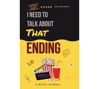 I Need to Talk About That Ending: A Funny Movie Journal for People Who Are Still Not Over It