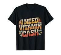 I Need Vitamin Cash Motivación para Las finanzas del Dinero Camiseta gráfica económica